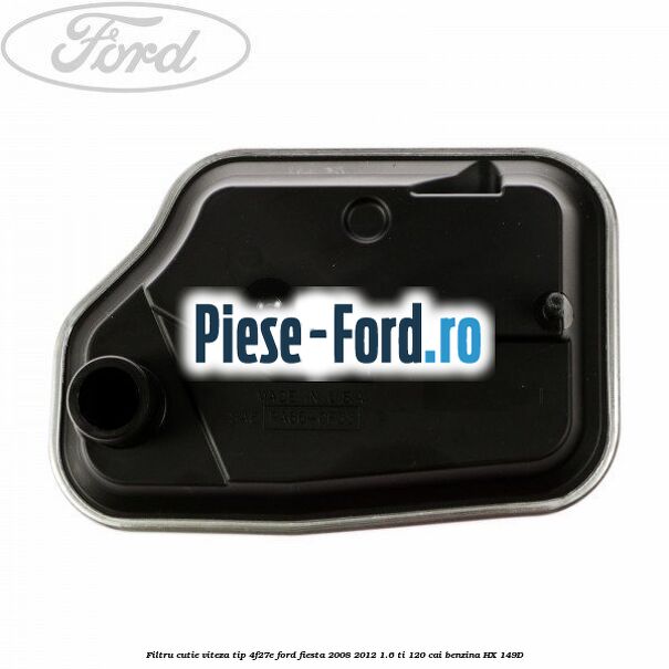 Filtru cutie viteza tip 4F27E Ford Fiesta 2008-2012 1.6 Ti 120 cai